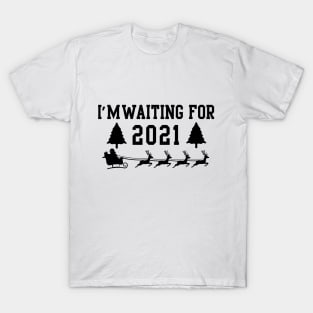 I'm Waiting For 2021 Shirt T-Shirt